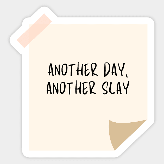 Another Day Another Slay Sticker by BottlesOfBooks